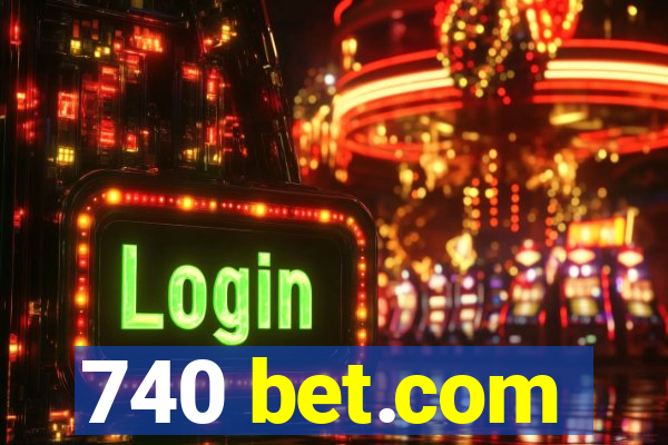 740 bet.com